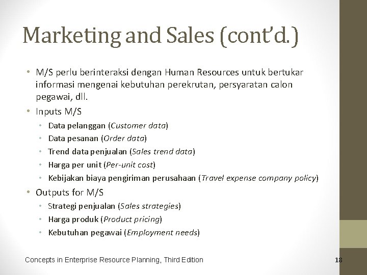Marketing and Sales (cont’d. ) • M/S perlu berinteraksi dengan Human Resources untuk bertukar
