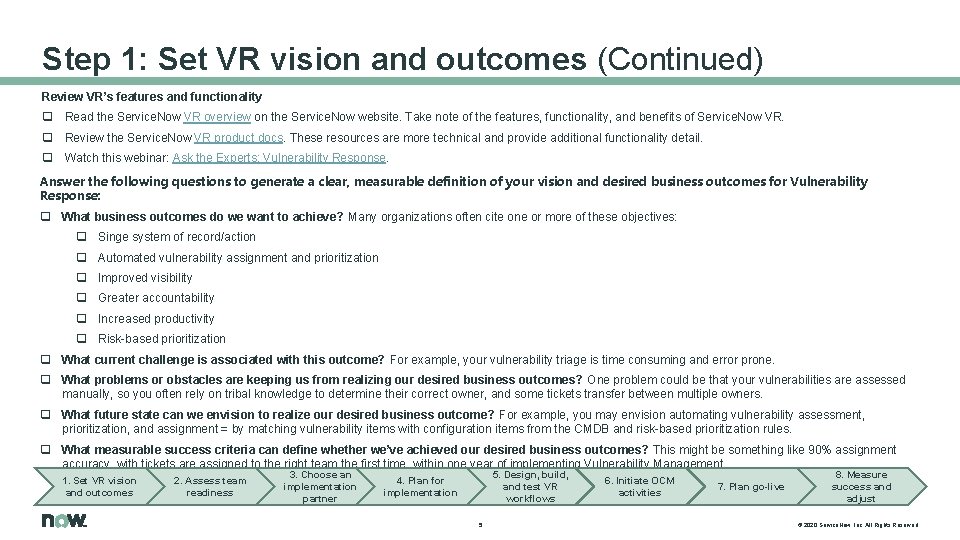 Step 1: Set VR vision and outcomes (Continued) Review VR’s features and functionality q