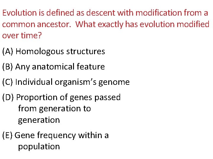 Evolution is defined as descent with modification from a common ancestor. What exactly has