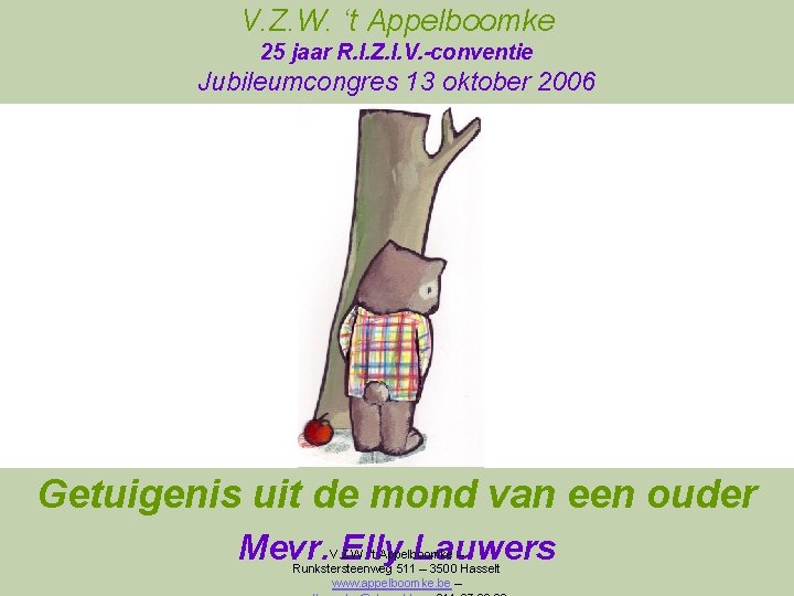 V. Z. W. ‘t Appelboomke 25 jaar R. I. Z. I. V. -conventie Jubileumcongres