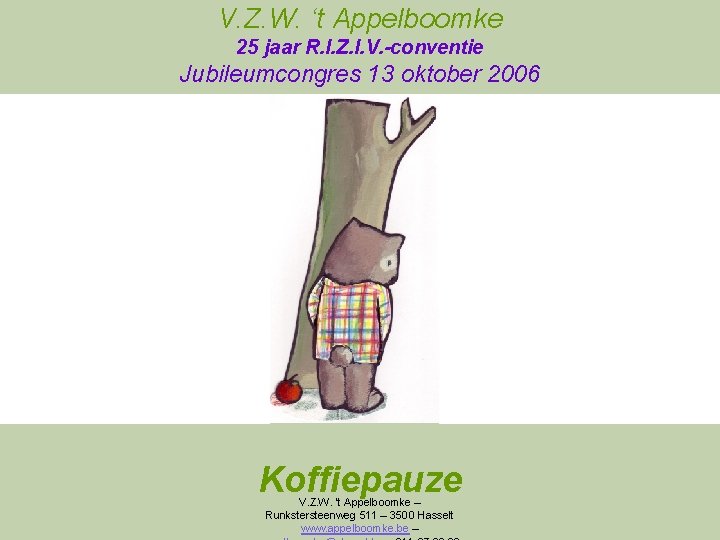 V. Z. W. ‘t Appelboomke 25 jaar R. I. Z. I. V. -conventie Jubileumcongres