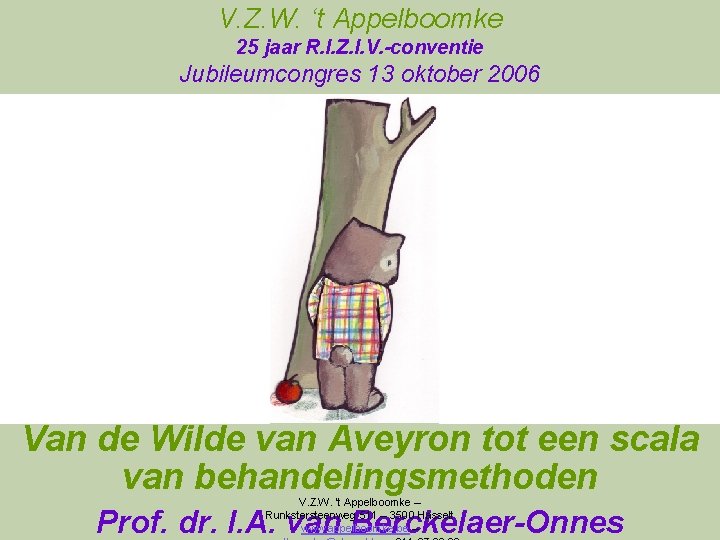 V. Z. W. ‘t Appelboomke 25 jaar R. I. Z. I. V. -conventie Jubileumcongres