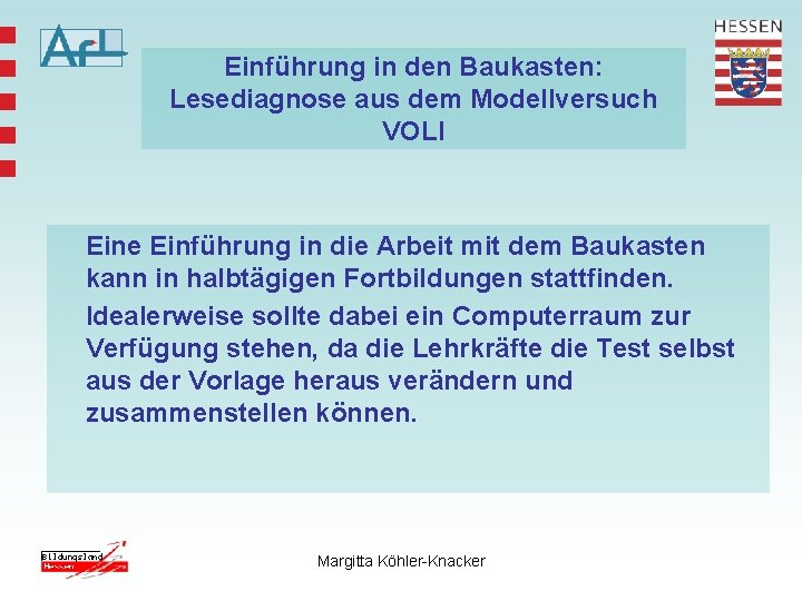 Einführung in den Baukasten: Lesediagnose aus dem Modellversuch VOLI Eine Einführung in die Arbeit