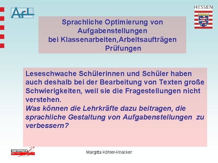 Sprachliche Optimierung von Aufgabenstellungen bei Klassenarbeiten, Arbeitsaufträgen Prüfungen Leseschwache Schülerinnen und Schüler haben auch