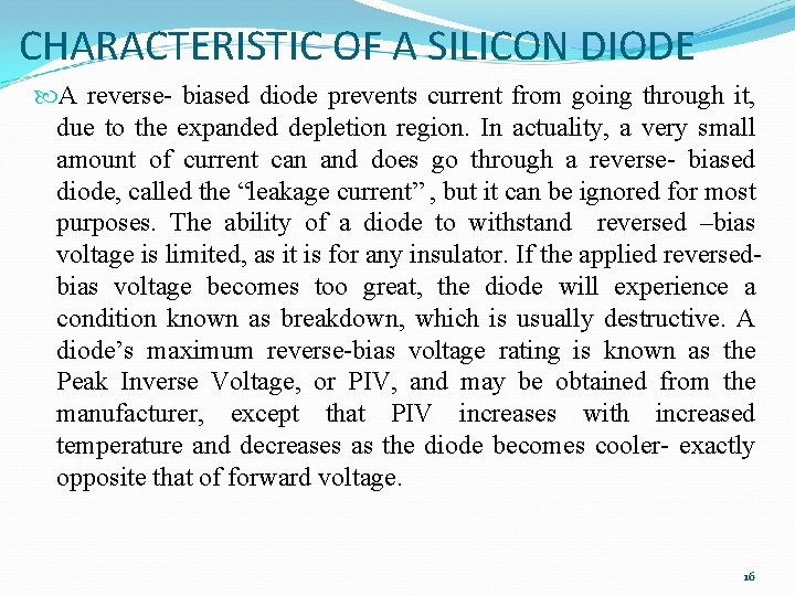 CHARACTERISTIC OF A SILICON DIODE A reverse- biased diode prevents current from going through