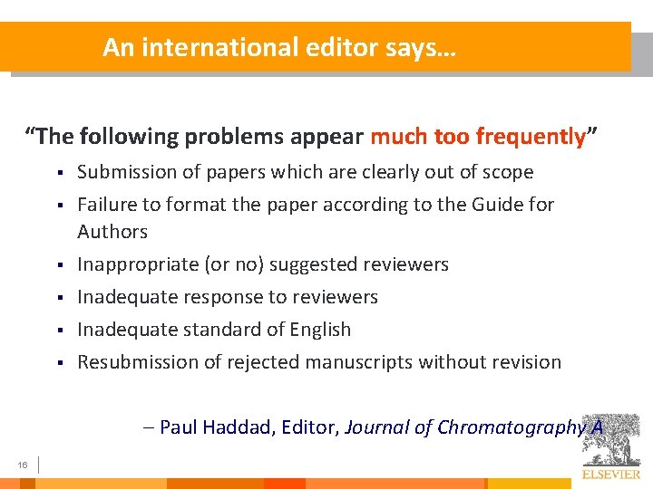 An international editor says… “The following problems appear much too frequently” § Submission of