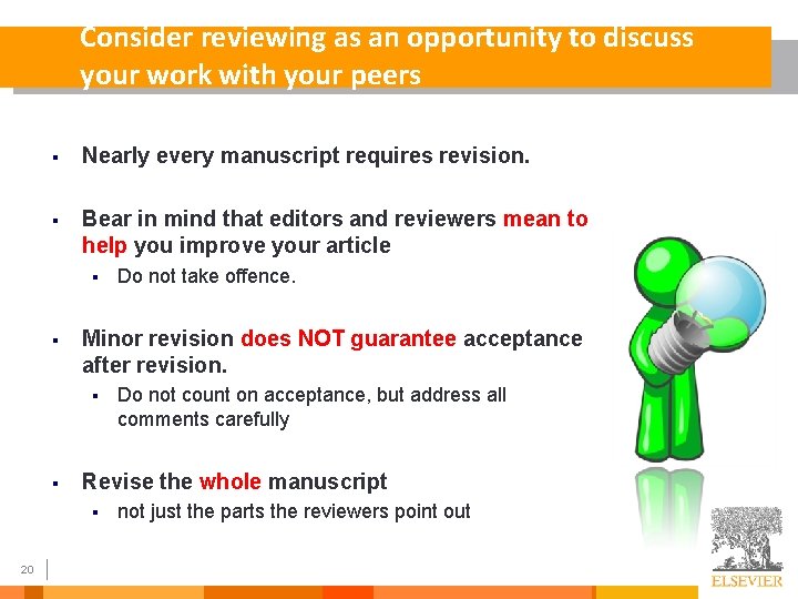 Consider reviewing as an opportunity to discuss your work with your peers § Nearly