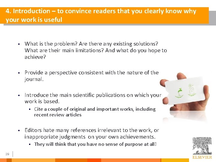 4. Introduction – to convince readers that you clearly know why your work is