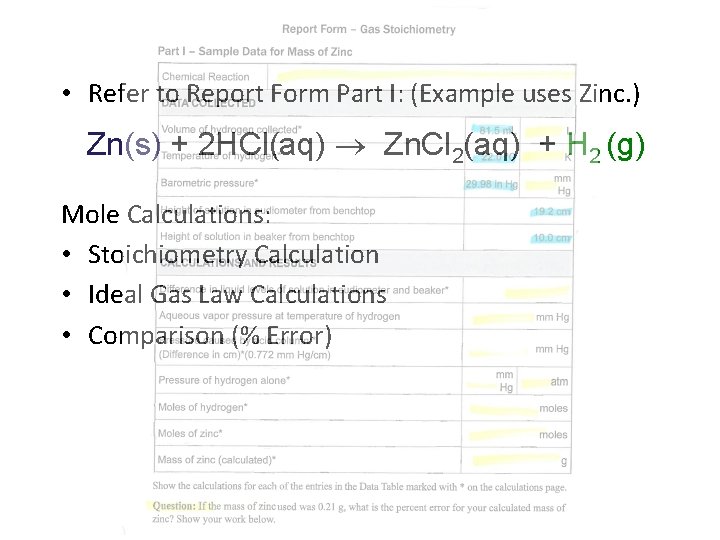  • Refer to Report Form Part I: (Example uses Zinc. ) Zn(s) +