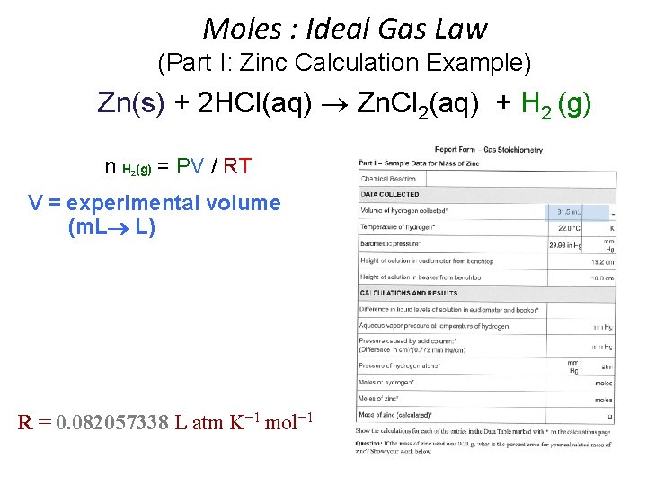 Moles : Ideal Gas Law (Part I: Zinc Calculation Example) Zn(s) + 2 HCl(aq)