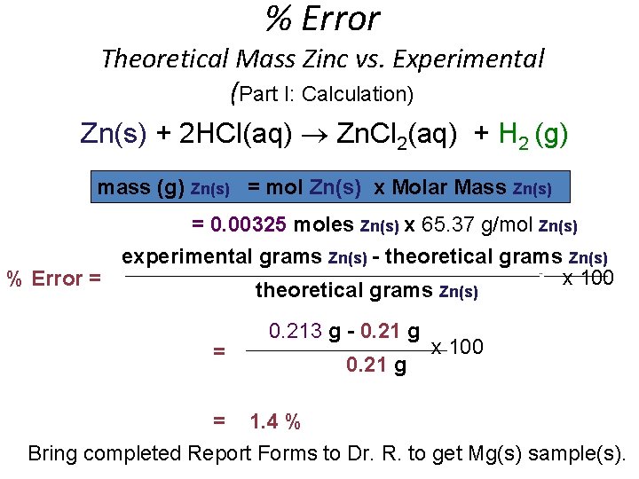 % Error Theoretical Mass Zinc vs. Experimental (Part I: Calculation) Zn(s) + 2 HCl(aq)