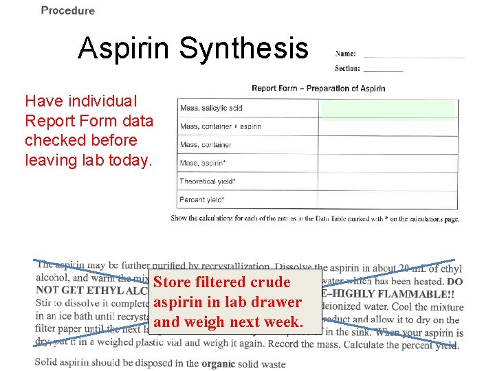 Aspirin Synthesis • Experiment uses acetic anhydride (C 4 H 6 O 3) Have