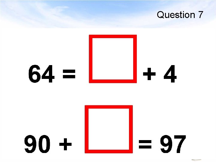 Question 7 