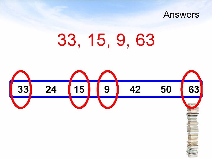 Answers 33, 15, 9, 63 