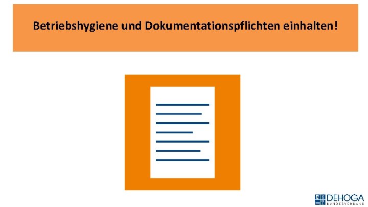 Betriebshygiene und Dokumentationspflichten einhalten! 