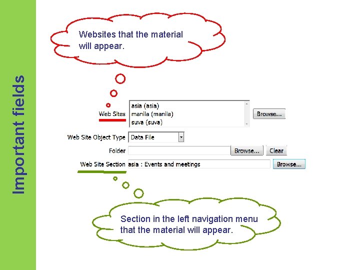 Important fields Websites that the material will appear. Section in the left navigation menu