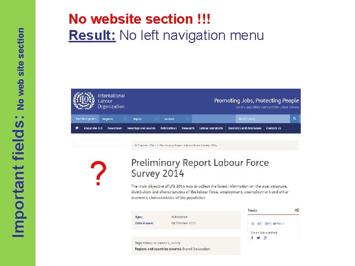 Important fields: No web site section No website section !!! Result: No left navigation