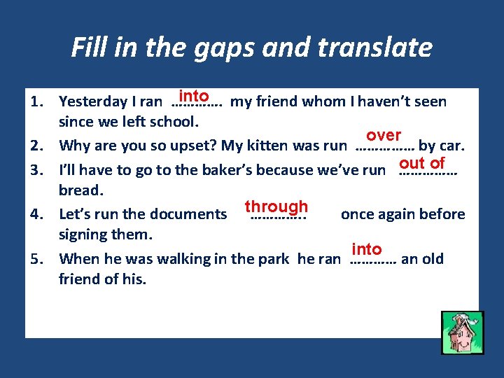 Fill in the gaps and translate into my friend whom I haven’t seen 1.