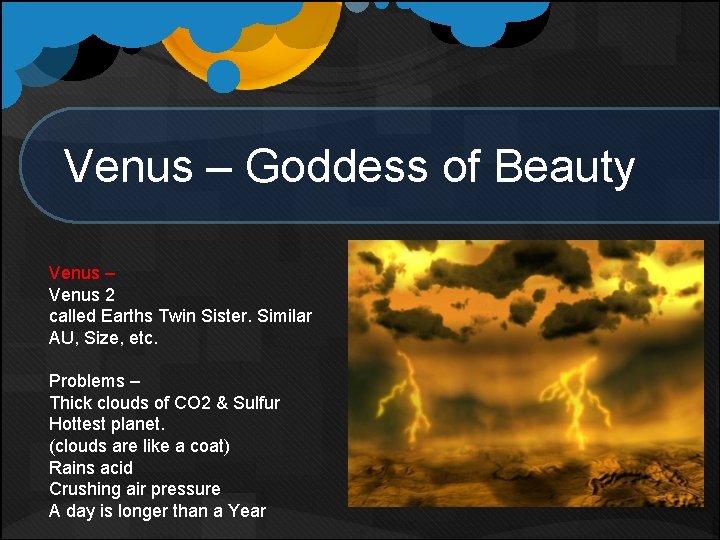 Venus – Goddess of Beauty Venus – Venus 2 called Earths Twin Sister. Similar