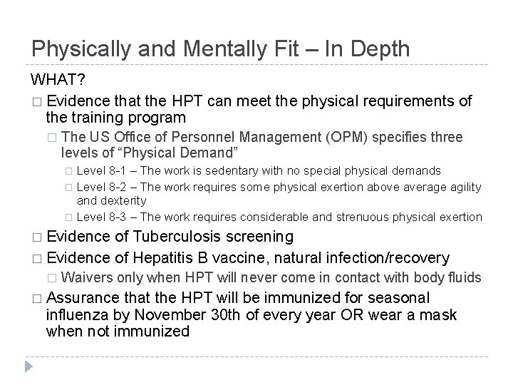 Physically and Mentally Fit – In Depth WHAT? � Evidence that the HPT can
