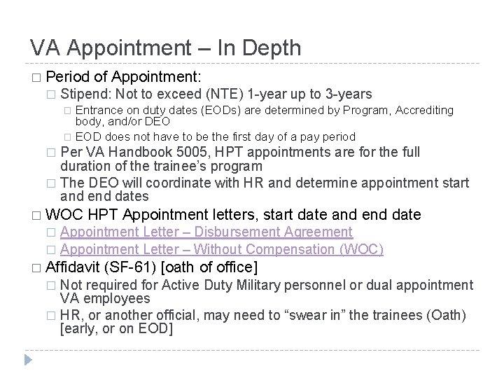 VA Appointment – In Depth � Period of Appointment: � Stipend: Not to exceed