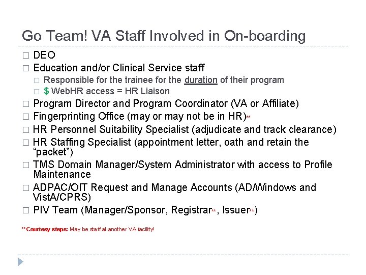 Go Team! VA Staff Involved in On-boarding DEO � Education and/or Clinical Service staff