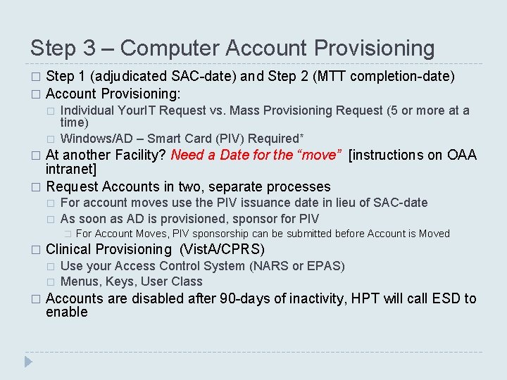 Step 3 – Computer Account Provisioning Step 1 (adjudicated SAC-date) and Step 2 (MTT