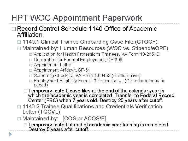 HPT WOC Appointment Paperwork � Record Control Schedule 1140 Office of Academic Affiliation 1140.