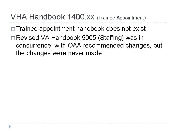 VHA Handbook 1400. xx (Trainee Appointment) � Trainee appointment handbook does not exist �