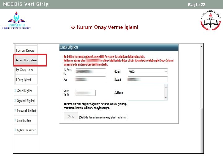MEBBİS Veri Girişi Sayfa 23 v Kurum Onay Verme İşlemi 