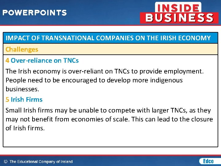 IMPACT OF TRANSNATIONAL COMPANIES ON THE IRISH ECONOMY Challenges 4 Over-reliance on TNCs The