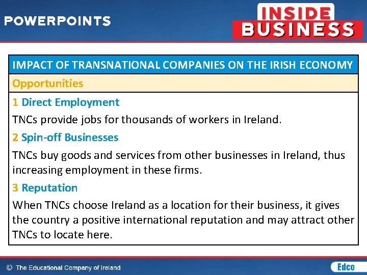 IMPACT OF TRANSNATIONAL COMPANIES ON THE IRISH ECONOMY Opportunities 1 Direct Employment TNCs provide