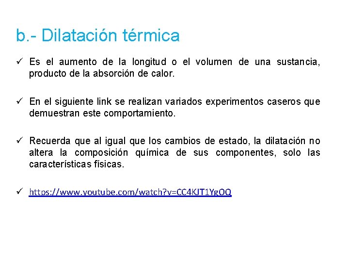 b. - Dilatación térmica ü Es el aumento de la longitud o el volumen