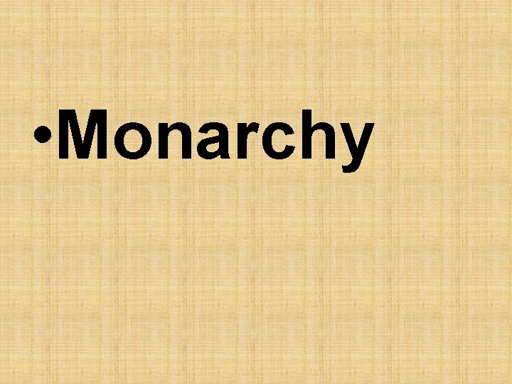  • Monarchy 
