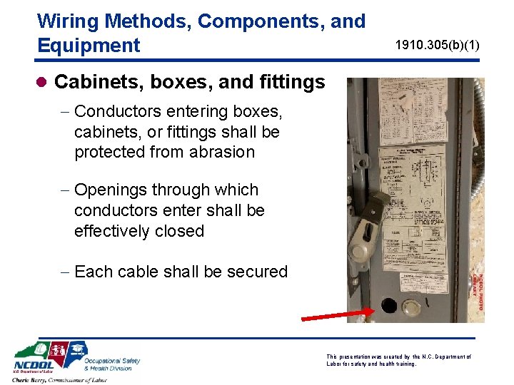 Wiring Methods, Components, and Equipment 1910. 305(b)(1) l Cabinets, boxes, and fittings - Conductors