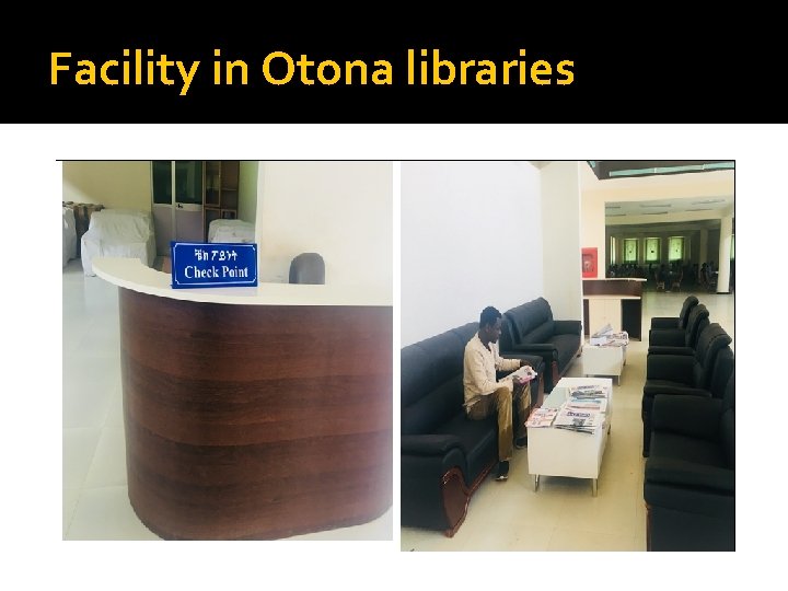 Facility in Otona libraries 