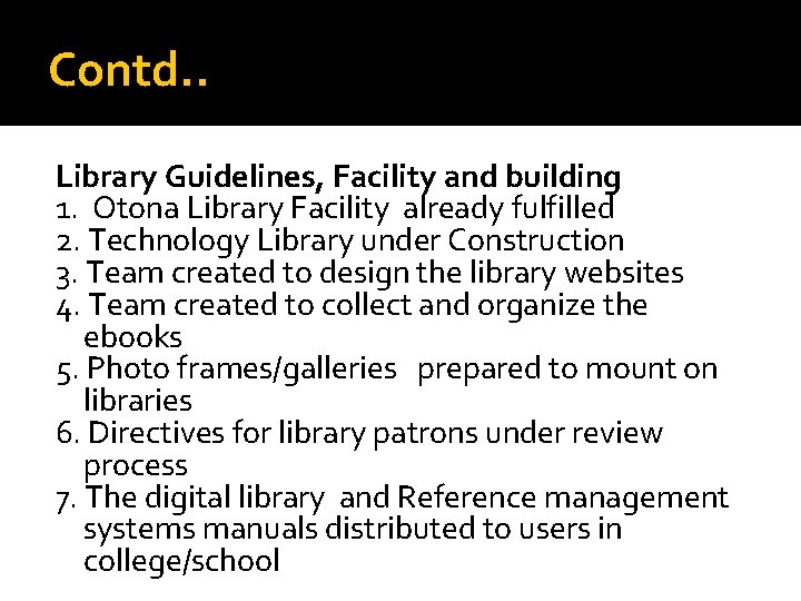 Contd. . Library Guidelines, Facility and building 1. Otona Library Facility already fulfilled 2.