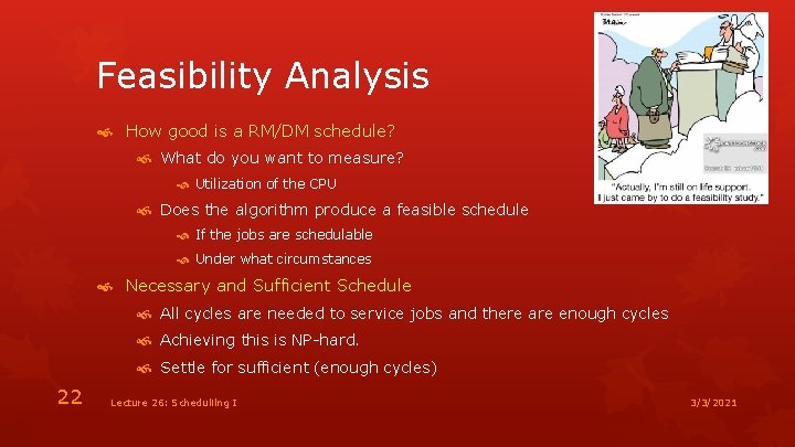 Feasibility Analysis How good is a RM/DM schedule? What do you want to measure?