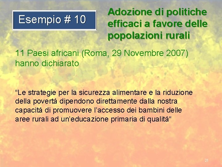 Esempio # 10 Adozione di politiche efficaci a favore delle popolazioni rurali 11 Paesi