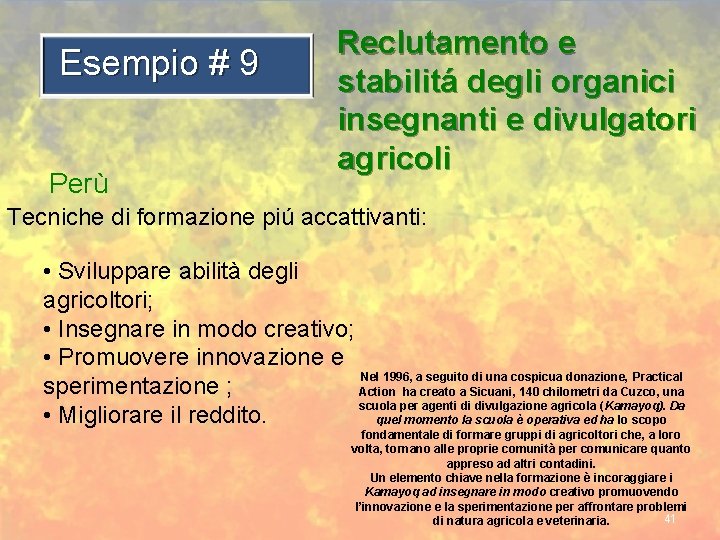 Esempio # 9 Perù Reclutamento e stabilitá degli organici insegnanti e divulgatori agricoli Tecniche