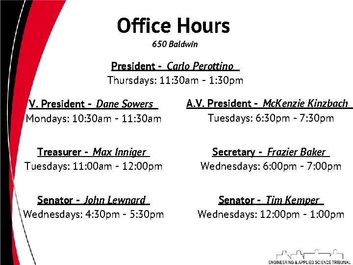 Office Hours 650 Baldwin President - Carlo Perottino Thursdays: 11: 30 am - 1: