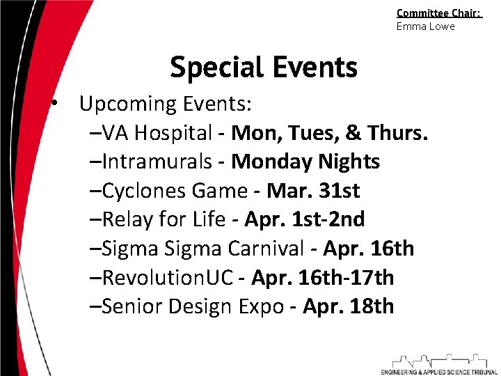 Committee Chair: Emma Lowe Special Events • Upcoming Events: –VA Hospital - Mon, Tues,