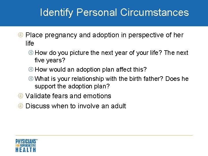 Identify Personal Circumstances Place pregnancy and adoption in perspective of her life How do