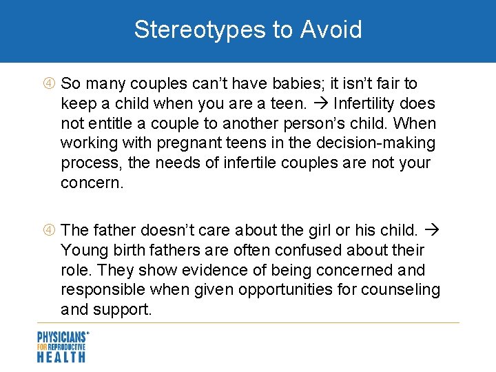 Stereotypes to Avoid So many couples can’t have babies; it isn’t fair to keep