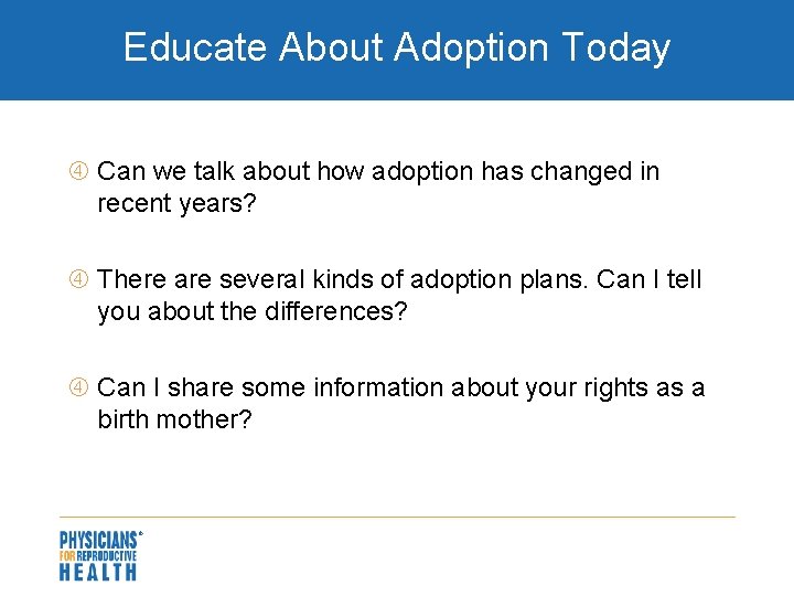 Educate About Adoption Today Can we talk about how adoption has changed in recent