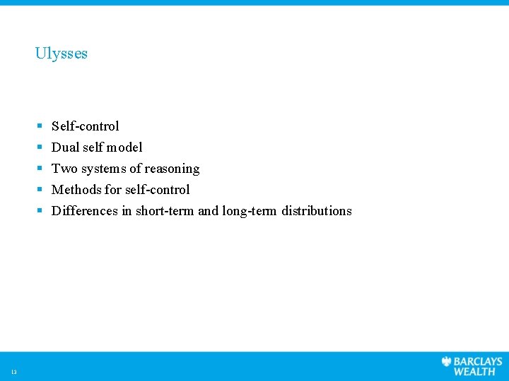 Ulysses § § § 13 Self-control Dual self model Two systems of reasoning Methods