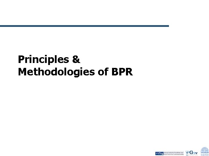 Principles & Methodologies of BPR 