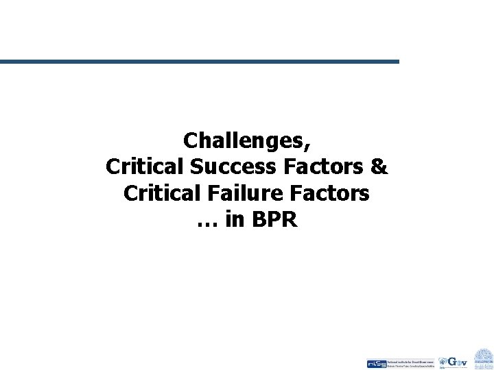 Challenges, Critical Success Factors & Critical Failure Factors … in BPR 