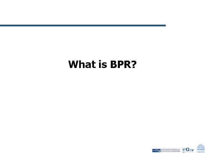 What is BPR? 