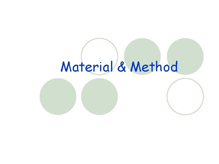 Material & Method 